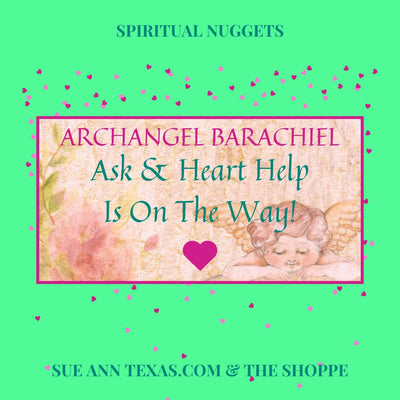 ArchAngel Barachiel Again... Ask & Help Is On The Way!