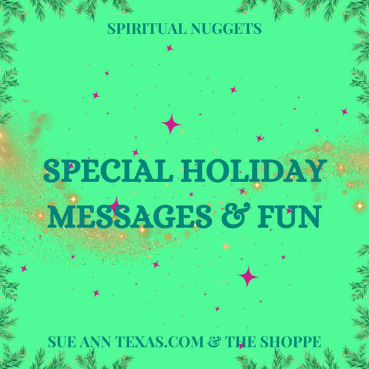 Blessings, Intuitive Messages & Holiday Fun 🎄 - SueAnnTexas.Com & The Shoppe