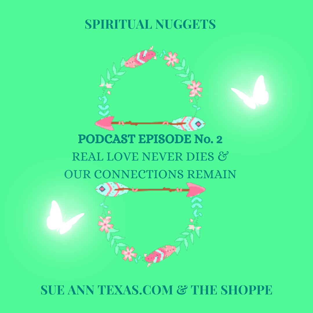 Episode No. 2 Love Never Dies! People & Animals - SueAnnTexas.Com & The Shoppe