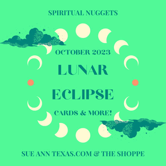 Full Moon Eclipse Messages for Now & Timeless Tips - SueAnnTexas.Com & The Shoppe