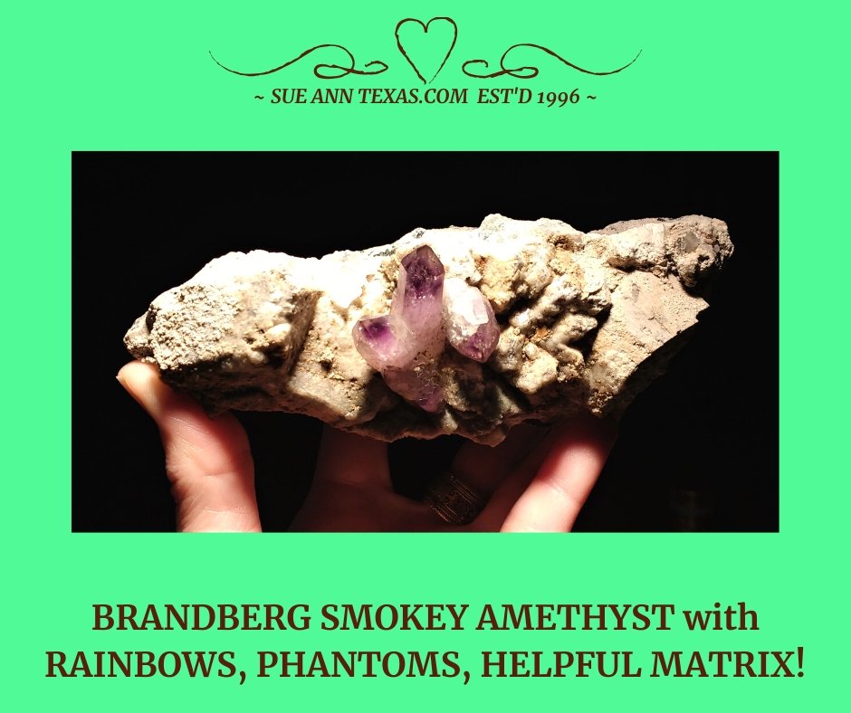 Brandberg Smokey Amethyst. Rainbows & Phantoms! - SueAnnTexas.Com & The Shoppe