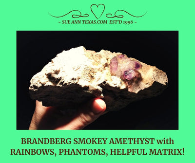 Brandberg Smokey Amethyst. Rainbows & Phantoms! - SueAnnTexas.Com & The Shoppe